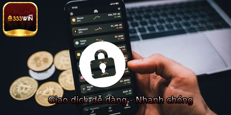 Giao dịch dễ dàng - Nhanh chóng